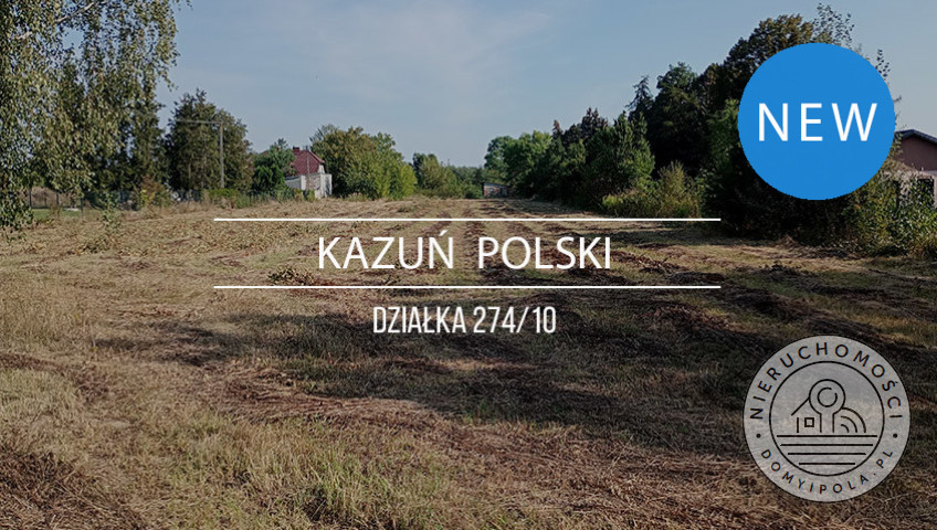 Działka Sprzedaż Kazuń Polski Szkolna