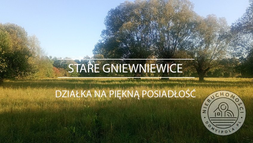 Działka Sprzedaż Stare Gniewniewice