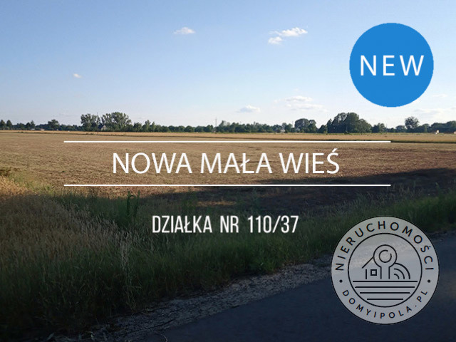 Nowa Mała Wieś - ustawna działka budowlana