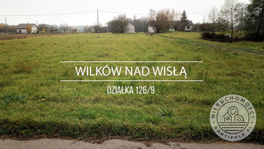 Działka Sprzedaż Wilków Nad Wisłą