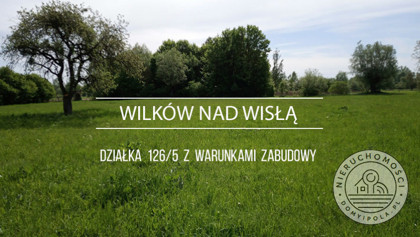 Działka Sprzedaż Wilków Nad Wisłą